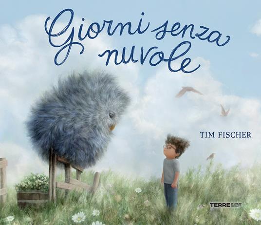 Giorni senza nuvole. Ediz. a colori - Tim Fischer - copertina