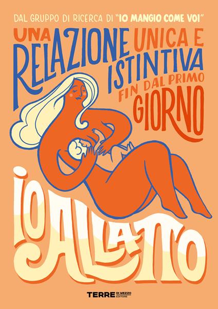 Io allatto. Una relazione unica e istintiva fin dal primo giorno - copertina