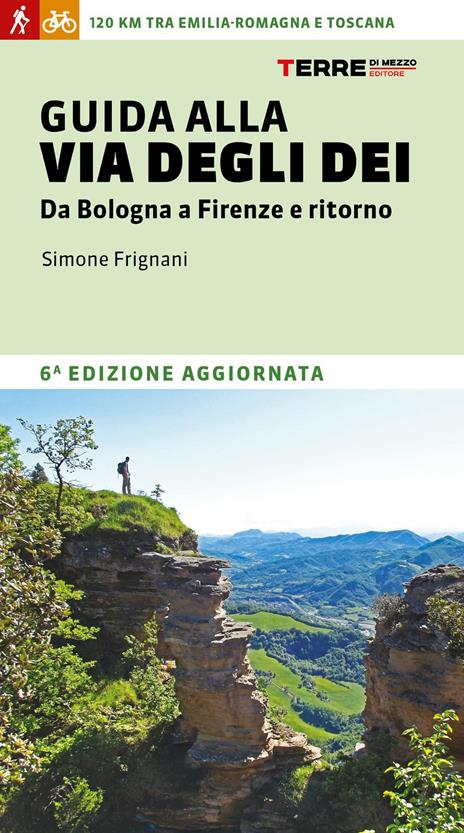 Guida alla via degli dei. Da Bologna a Firenze e ritorno - Simone Frignani - copertina