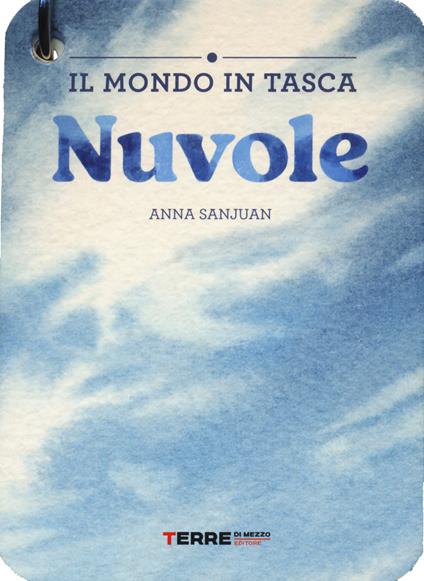Nuvole. Il mondo in tasca. Ediz. a colori - Anna Sanjuan - copertina