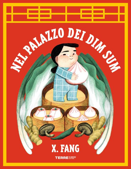 Nel palazzo dei Dim Sum. Ediz. a colori - X. Fang - copertina