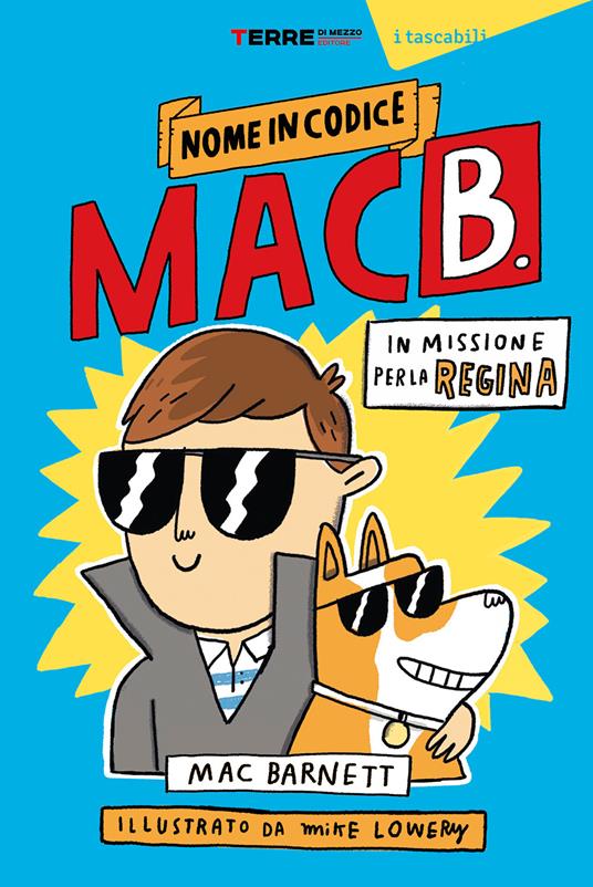 In missione per la regina. Nome in codice Mac B. - Mac Barnett - copertina