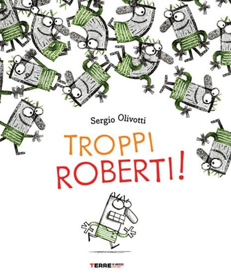 Troppi Roberti! Ediz. a colori - Sergio Olivotti - copertina