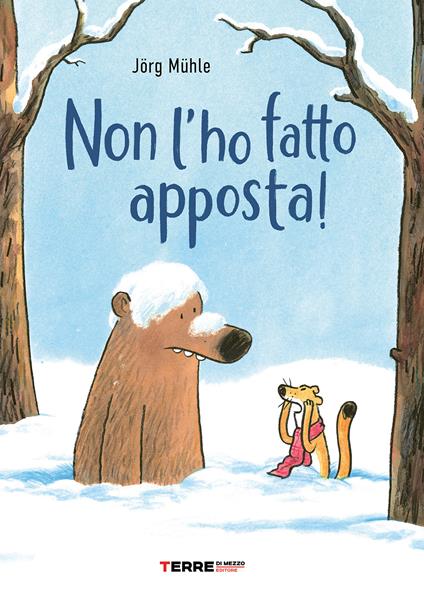 Non l'ho fatto apposta! Ediz. a colori - Jörg Mühle - copertina