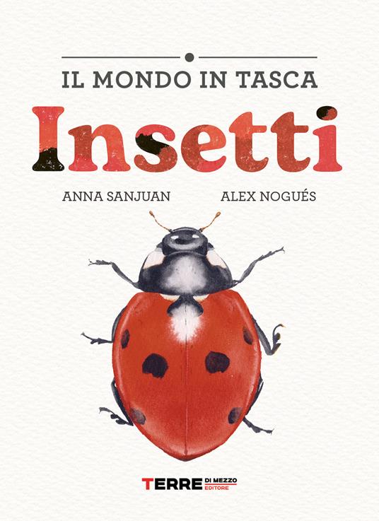 Insetti. Il mondo in tasca. Ediz. a colori - Alex Nogués - copertina