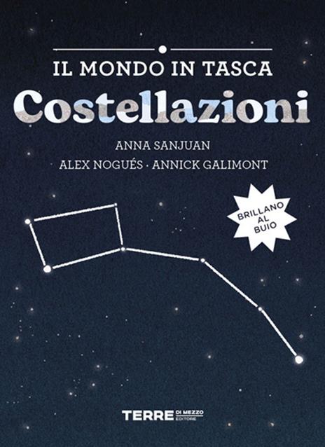 Costellazioni. Il mondo in tasca - Alex Nogués,Annick Galimont,Anna Sanjuan - copertina