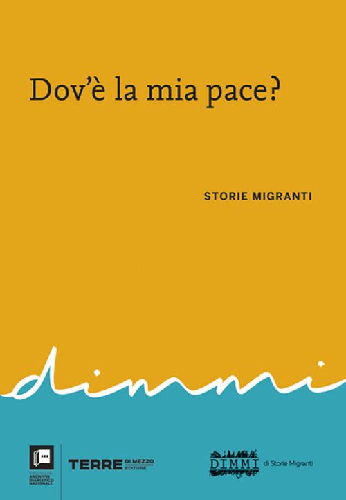 Dov'è la mia pace? Storie migranti - copertina