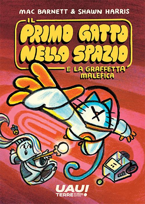 Il primo gatto nello spazio e la graffetta malefica - Mac Barnett - copertina