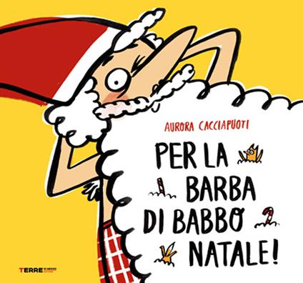 Per la barba di Babbo Natale! - Aurora Cacciapuoti - copertina