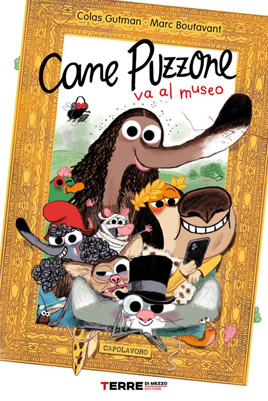 Cane puzzone va al museo - Colas Gutman,Marc Boutavant,Francesca Novajra - ebook