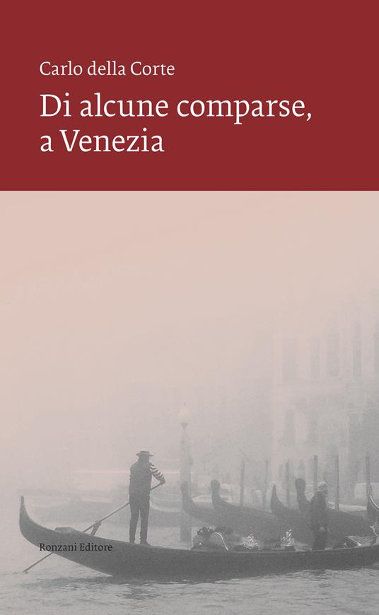 Di alcune comparse, a Venezia - Carlo Della Corte - copertina