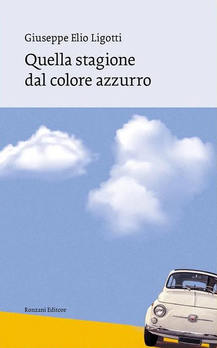 Quella stagione dal colore azzurro - Giuseppe Elio Ligotti - copertina