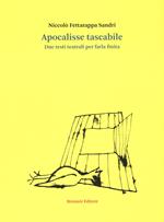 Apocalisse tascabile. Due testi teatrali per farla finita