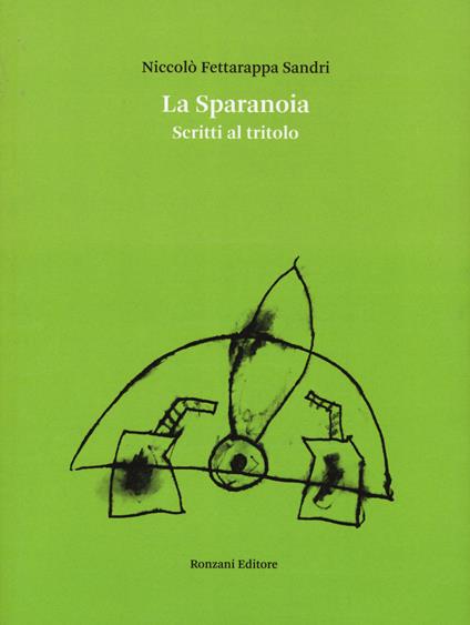 La sparanoia. Scritti al tritolo - Niccolò Fettarappa Sandri - copertina