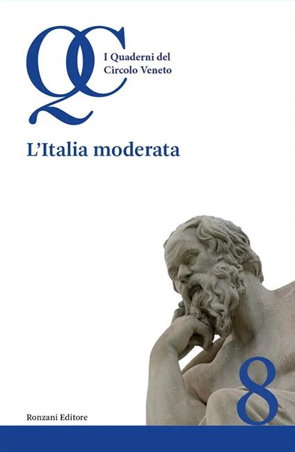L'Italia moderata. I quaderni del circolo veneto. Vol. 8 - copertina