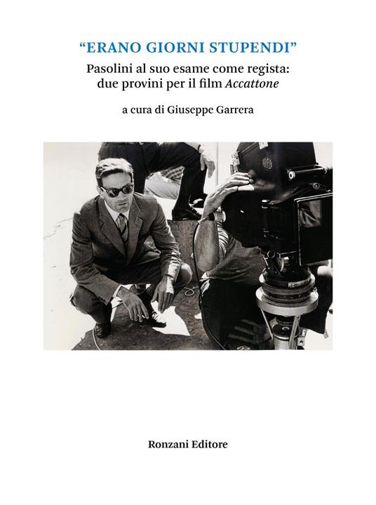 «Erano giorni stupendi». Pasolini al suo esame come regista: due provini per il film Accattone - copertina