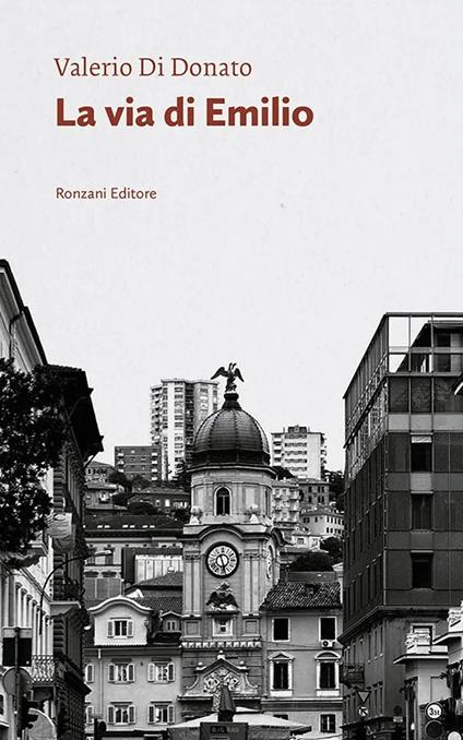 La via di Emilio. Un poeta fra due mondi - Valerio Di Donato - copertina