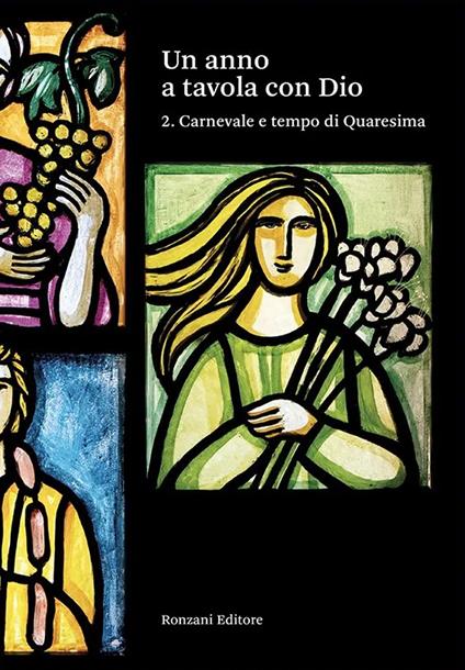 Un anno a tavola con Dio. Vol. 2: Carnevale e tempo di Quaresima - copertina