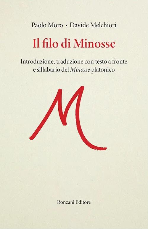 Il filo di Minosse. Testo greco a fronte - Paolo Moro,Davide Melchiori - copertina