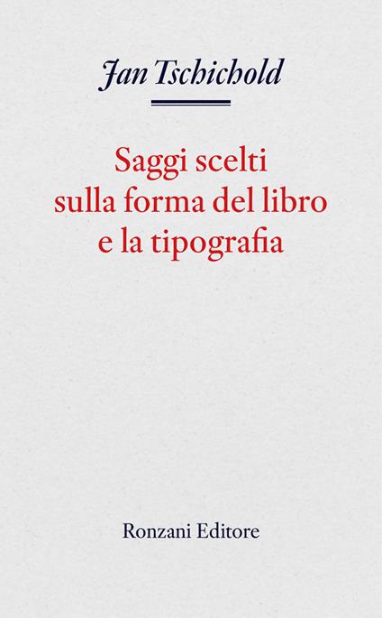 Saggi scelti sulla forma del libro e la tipografia - Jan Tschichold - copertina