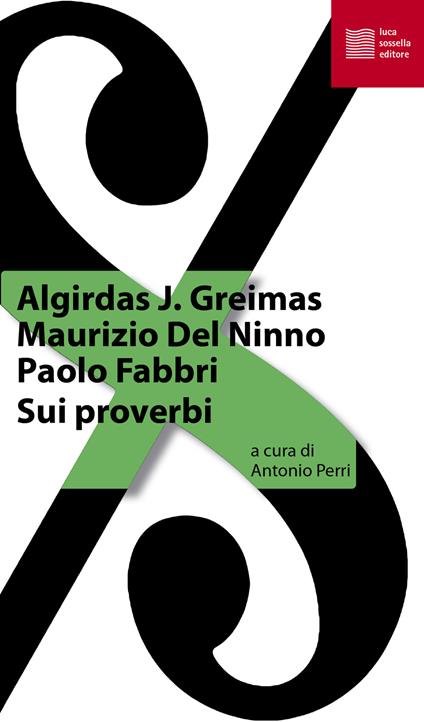 Sui proverbi - Algirdas J. Greimas,Maurizio Del Ninno,Paolo Fabbri - copertina