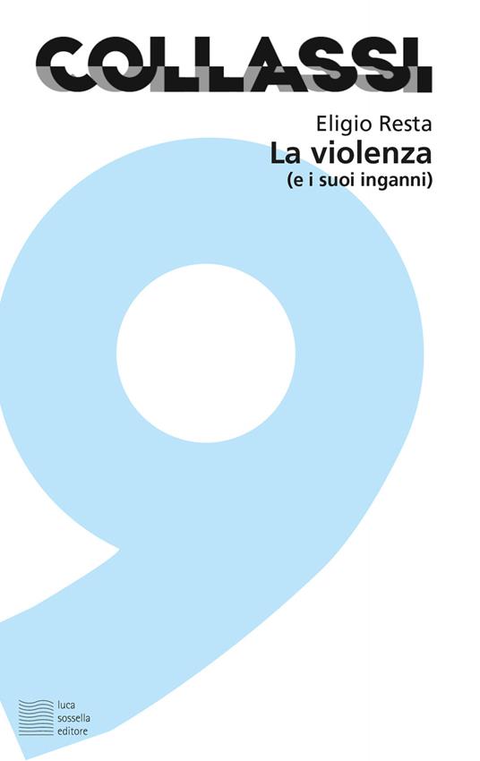 La violenza (e i suoi inganni) - Eligio Resta - ebook