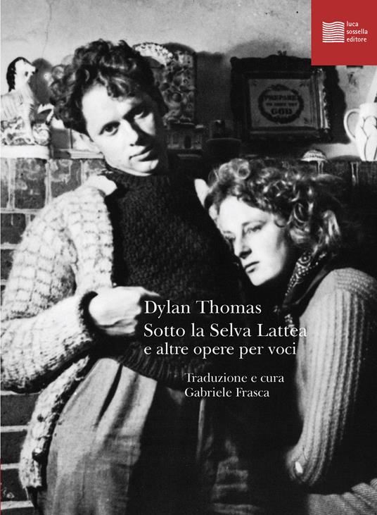 Sotto la Selva Lattea e altre opere per voci - Dylan Thomas - copertina