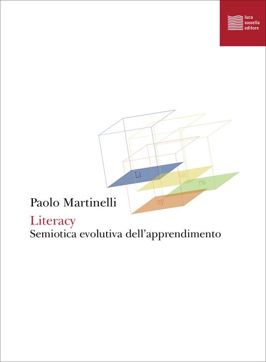 Literacy. Semiotica evolutiva dell'apprendimento - Paolo Martinelli - copertina