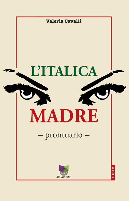 L'italica madre. Prontuario - Valeria Cavalli - copertina