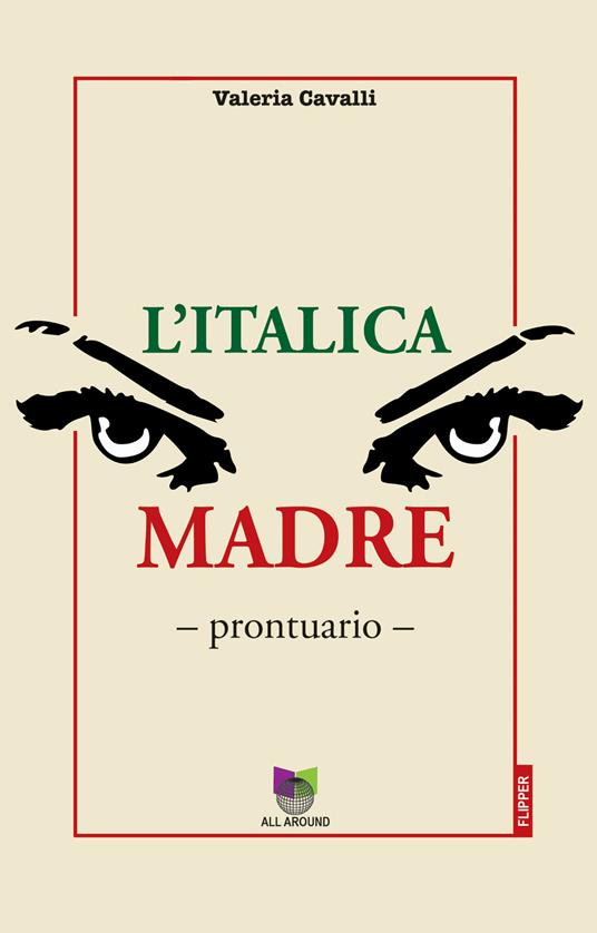 L'italica madre. Prontuario - Valeria Cavalli - copertina