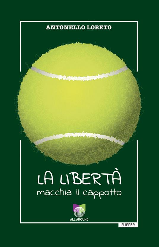 La libertà macchia il cappotto - Antonello Loreto - copertina