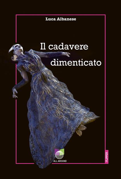 Il cadavere dimenticato - Luca Albanese - copertina