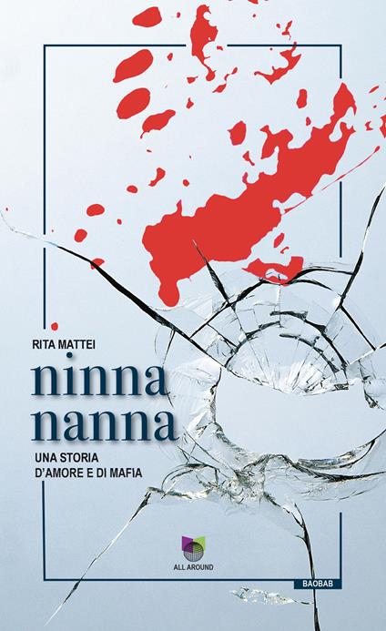 Ninna nanna. Una storia d'amore e di mafia - Rita Mattei - copertina