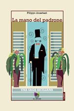 La mano del padrone. Una saga siciliana