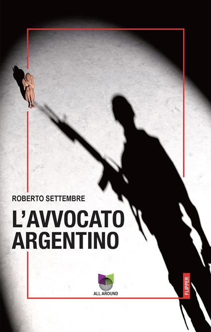 L' avvocato argentino - Roberto Settembre - ebook