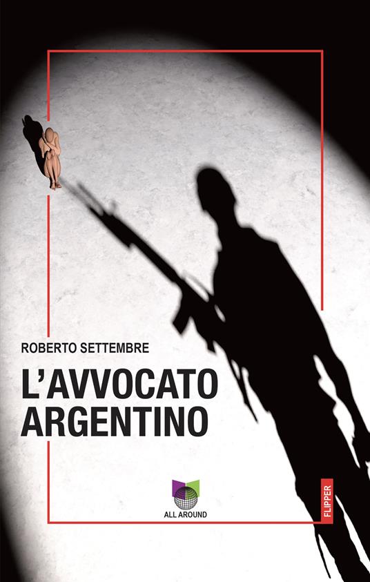 L' avvocato argentino - Roberto Settembre - ebook