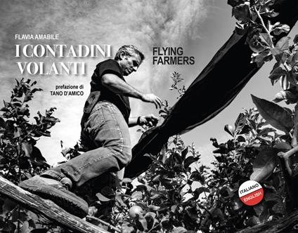 I contadini volanti-Flying farmers. Ediz. bilingue - Flavia Amabile - copertina