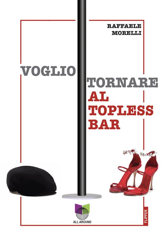 Voglio tornare al topless bar - Raffaele Morelli - copertina