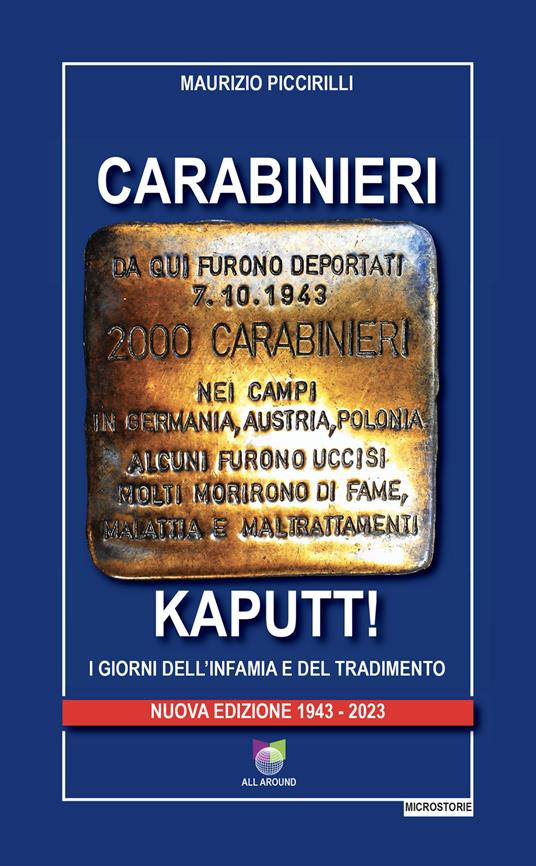 Carabinieri Kaputt!. I giorni dell'infamia e del tradimento. Nuova ediz. - Maurizio Piccirilli - copertina