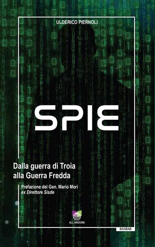 Spie. Dalla guerra di Troia alla Guerra Fredda - Ulderico Piernoli - copertina