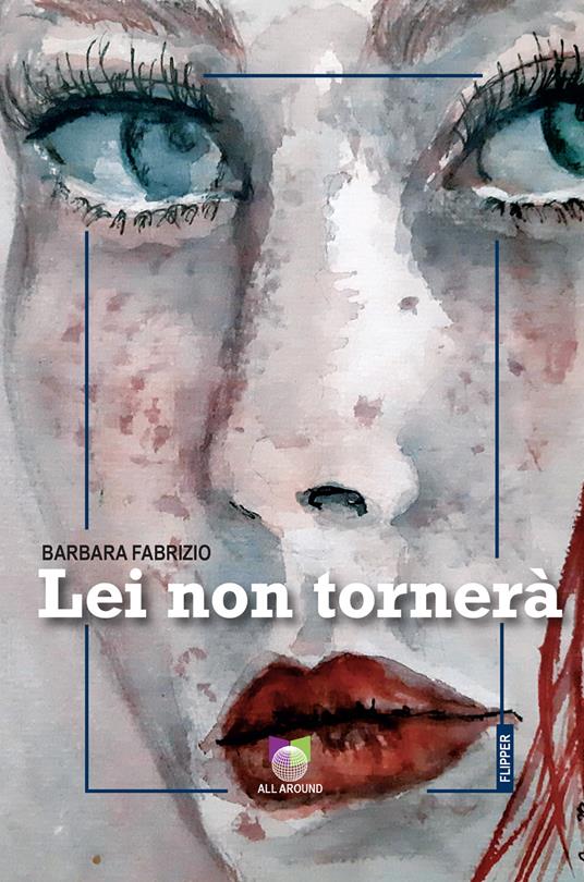 Lei non tornerà - Barbara Fabrizio - copertina