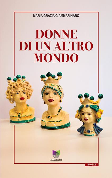 Donne di un altro mondo - Maria Grazia Giammarinaro - copertina