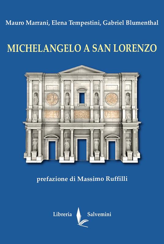 Michelangelo a San Lorenzo - Mauro Marrani,Elena Tempestini,Gabriel Blumenthal - copertina