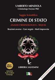 Crimine di Stato. Analisi criminologica. Sequel. Reazioni avverse, cure negate, morti improvvise