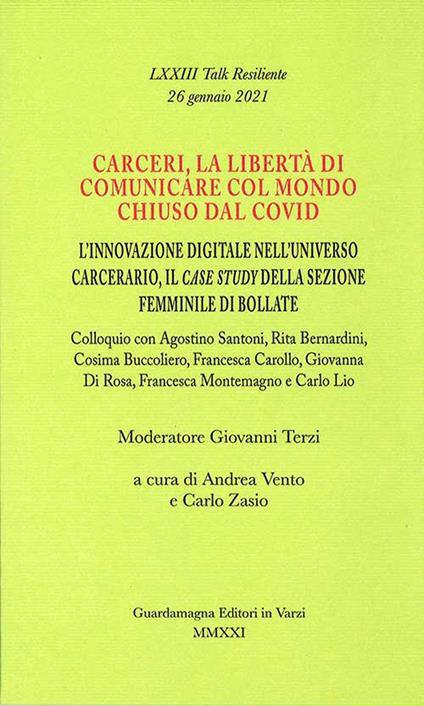 Carceri, la libertà di comunicare col mondo chiuso dal Covid. L'innovazione digitale nell'universo carcerario, il case study della sezione femminile di Bollate - Andrea Vento,Carlo Zasio - copertina