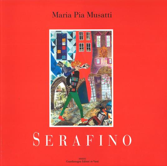 Serafino. «Pagine per il Carmine» - Maria Pia Musatti - copertina