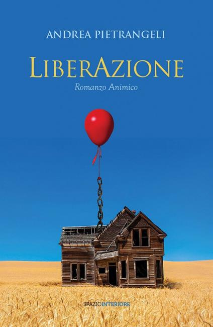 LiberAzione. Romanzo animico - Andrea Pietrangeli,Vittoria Giannola - ebook