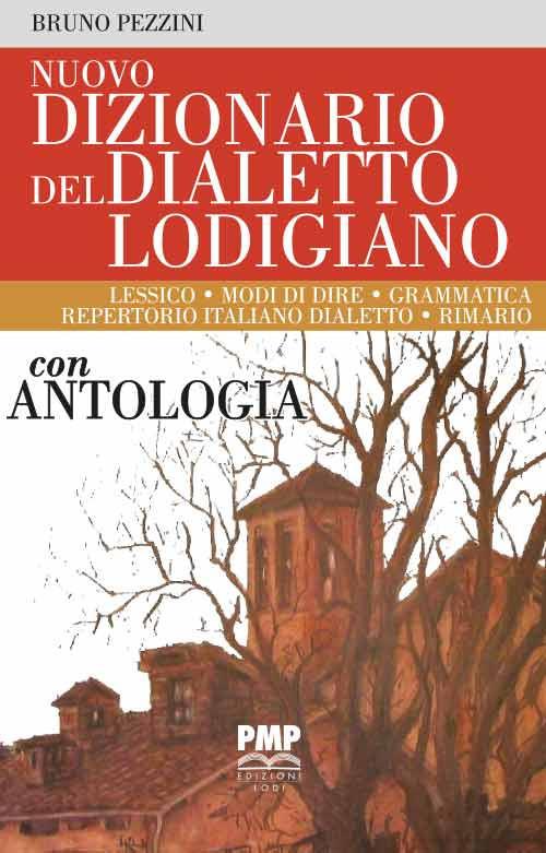 Nuovo dizionario del dialetto lodigiano - Bruno Pezzini - copertina