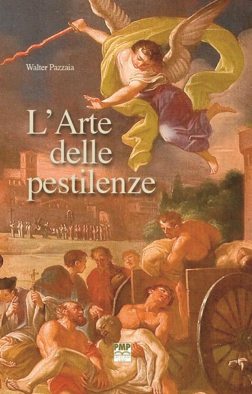 L' arte delle pestilenze - Walter Pazzaia - copertina