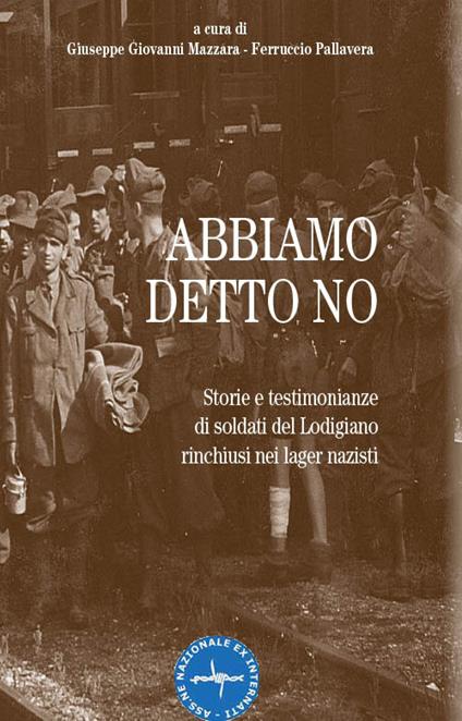 Abbiamo detto no - Giuseppe Giovanni Mazzara,Ferruccio Pallavera - copertina